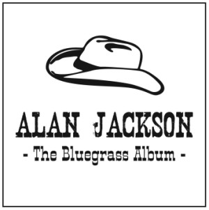 Jackson ,Alan - The Bluegrass Album